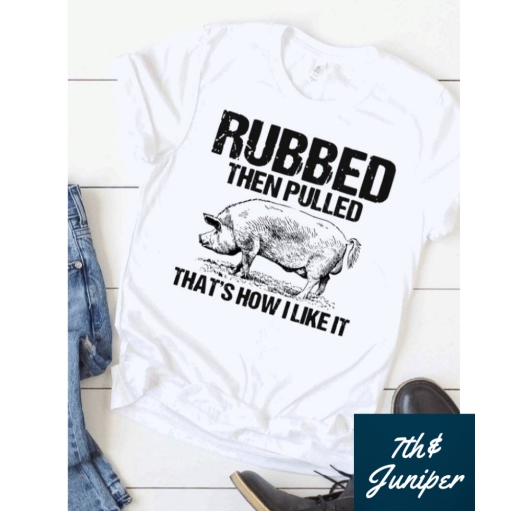 Rubbed Than Pulled Funny Graphic T-shirt *New* You pick size